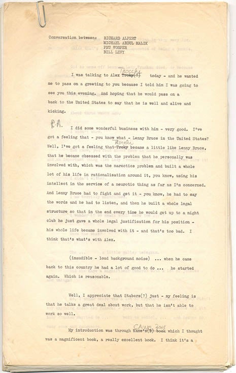 Item #39734 TRANSCRIPT. Original typed transcript of a conversation between Richard Alpert, Michael Abdul Malik, Pru Vosper and Bill Levy recorded in London in early June 1967.