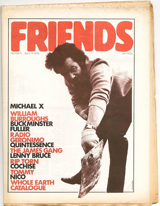 Item #39773 “Michael X: They Said Black People So I Guess That's Us”, a wide-ranging interview with Michael X (and Nigel Samuel) by Danne Hughes (3pp., photo-illustrated), in FRIENDS #5 (London: April 14, 1970).