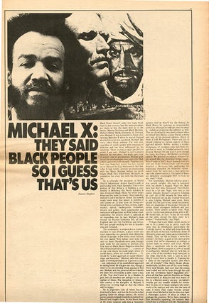 “Michael X: They Said Black People So I Guess That's Us”, a wide-ranging interview with Michael X (and Nigel Samuel) by Danne Hughes (3pp., photo-illustrated), in FRIENDS #5 (London: April 14, 1970).