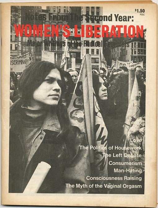 Item #39851 Notes From The Second Year: Women’s Liberation. Major Writings of the Radical Feminists. Shulamith FEMINISM. FIRESTONE, Anne KOEDT.
