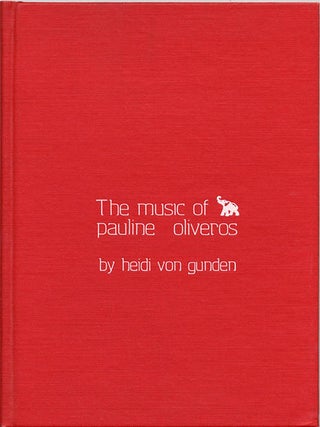 Item #39926 The Music of Pauline Oliveros. Pauline OLIVEROS, Heidi VON GUNDEN