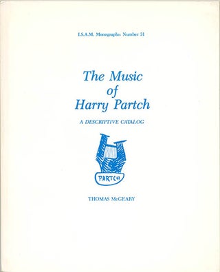 Item #39933 The Music of Harry Partch: A Descriptive Catalog. Harry PARTCH, Thomas McGEARY