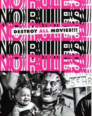 Destroy All Movies!!! The Complete Guide to Punks on Film.