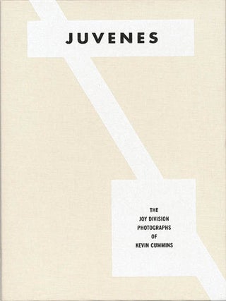 Item #39959 Juvenes: The Joy Division photographs of Kevin Cummins. Kevin CUMMINS