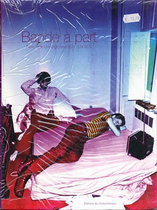 Item #39973 Bande à part: New York Underground 60’s 70’s 80’s. Glenn O'BRIEN
