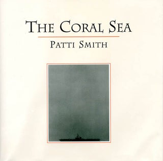 Item #39986 The Coral Sea. Patti SMITH