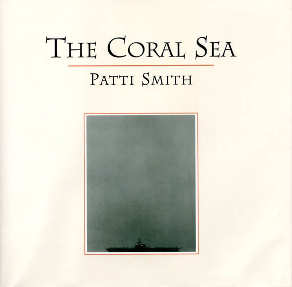 Item #39986 The Coral Sea. Patti SMITH.