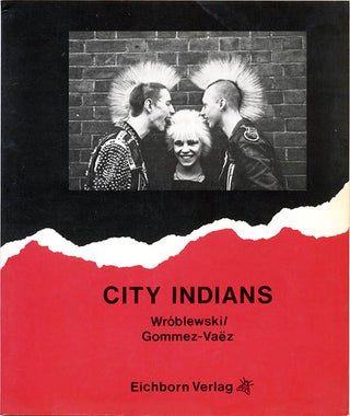 Item #39998 City Indians: Photographs of Western Tribal Fashion. Chris WRÓBLEWSKI, Nelly...