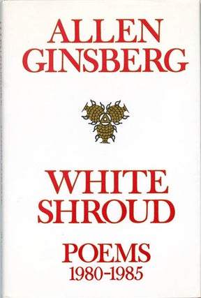 Item #40041 White Shroud: Poems 1980-1985. Allen GINSBERG