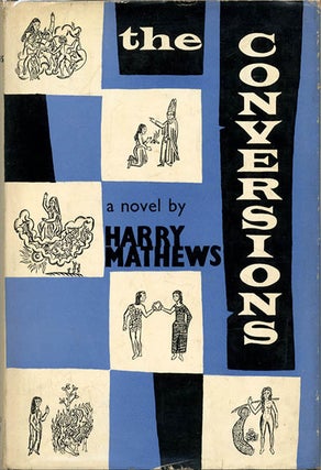 Item #40075 The Conversions. Harry MATHEWS