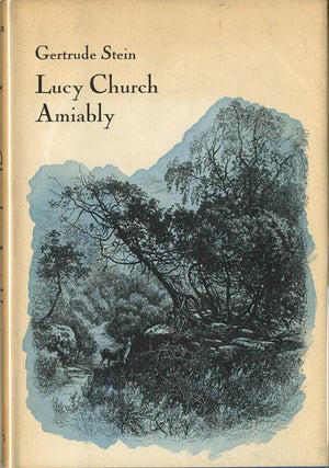 Item #40095 Lucy Church Amiably. Gertrude STEIN