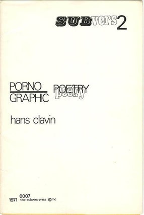 Item #40129 Subvers 2 Porno/Graphic Poetry. Hans CLAVIN