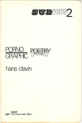 Item #40129 Subvers 2 Porno/Graphic Poetry. Hans CLAVIN
