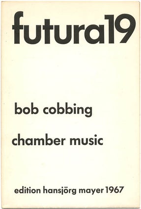 Item #40130 Chamber Music. Bob COBBING
