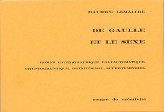 Item #40167 De Gaulle et le Sexe: Roman Hypergraphique Poly-automatique, Cryptographique,...