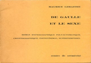 Item #40168 De Gaulle et le Sexe: Roman Hypergraphique Poly-automatique, Cryptographique,...