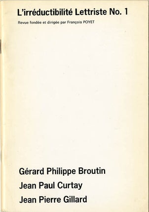 Item #40169 L’IRREDUCTIBILITE LETTRISTE No. 1 (all published