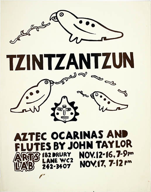 Item #40230 A poster announcing ‘Tzintzantzun - Aztec Ocarinas and Flutes’, an exhibition of musical instruments made by John Taylor, November 12th-17th (1968). The ARTS LAB.