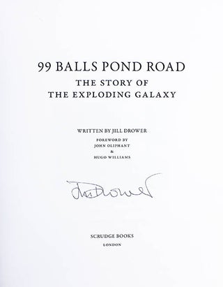 99 Balls Pond Road: The Story of The Exploding Galaxy.
