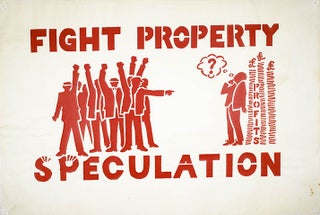 Item #40284 FIGHT PROPERTY SPECULATION