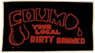 Item #40303 Coum Your Local Dirty Banned, c. 1972. COUM