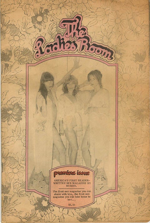 Item #40314 The Ladies Room #1 - America’s First Reader-Written Sex Magazine by Women (no place: no publisher stated [Mickey Leblovic and Susan Block], nd. [c. 1979]. Annie SPRINKLE.