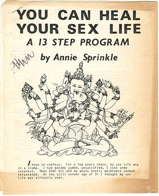 Item #40323 You Can Heal Your Sex Life. A 13 Step Program by Annie Sprinkle. Annie SPRINKLE