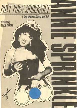 A group of items relating to “Post Porn Modernist”, a one-woman show written and performed by Annie Sprinkle, originally directed by Emilio Cubiero and later by Willem de Ridder, some of them signed or inscribed by her, c. 1989-1992.