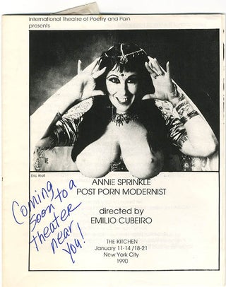 A group of items relating to “Post Porn Modernist”, a one-woman show written and performed by Annie Sprinkle, originally directed by Emilio Cubiero and later by Willem de Ridder, some of them signed or inscribed by her, c. 1989-1992.