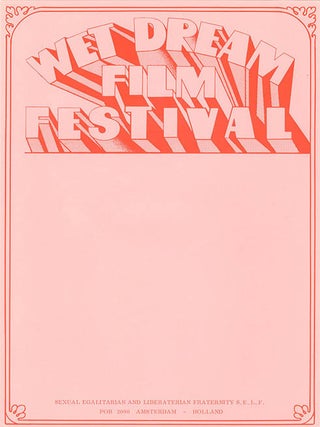 A group of printed documents from the 1st Wet Dream Film Festival, the world’s first erotic film festival, organised by the editors of Suck and held in venues across Amsterdam between 26th-29th November, 1970.