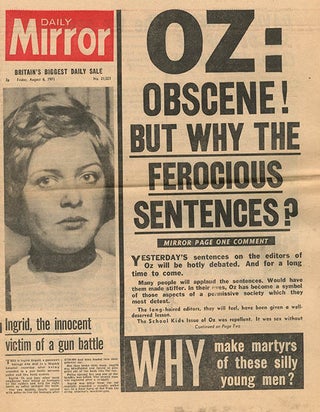 A bundle of twenty contemporary cuttings from the broadsheet and tabloid press featuring coverage of, and reaction to, the Oz trial, together with three underground papers, Frendz #5 (July 8th, 1971), Ink #15 (August 7th, 1971), and Frendz #8 (August 19th, 1971), all with front cover features devoted to the trial.