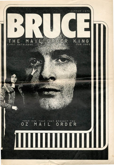 Item #40398 Bruce - The Mail Order King. First Catalogue - From the Team that Brought You Oz Mail Order (Harrow, Middlesex: Summer 1973). OZ MAIL ORDER.