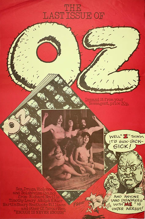Item #40399 A promotional poster announcing the last issue of Oz magazine (London: November 1973), promising “Sex, Drugs, Violence and Bolshevism (ho, ho) from - Richard Neville, Timothy Leary, Adolph Hitler [sic], Martin Sharp, Heathcote Williams and other OZ favourites.”. OZ FINAL ISSUE.