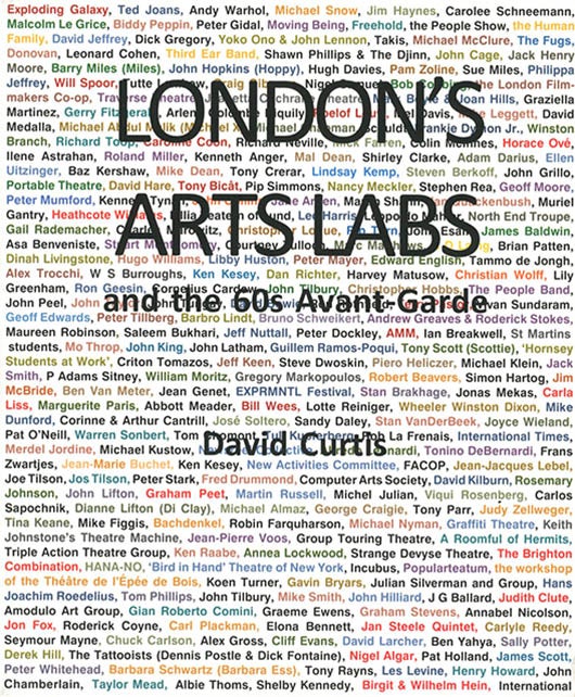 Item #40405 London’s Arts Labs and the 60s Avant-Garde. The ARTS LABS, David CURTIS.