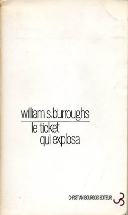 Item #40425 Le Ticket Qui Explosa. William S. BURROUGHS