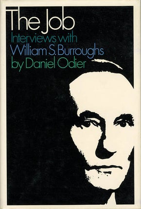 Item #40490 The Job: Interview with William Burroughs by Daniel Odier. William S. BURROUGHS