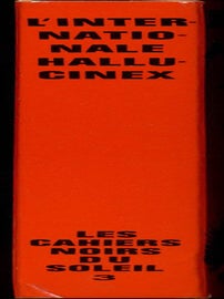 L’INTERNATIONALE HALLUCINEX. Revue - Tract À Détruire.