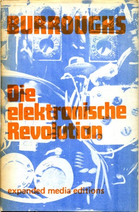 Item #40503 Die Elektronische Revolution. William S. BURROUGHS