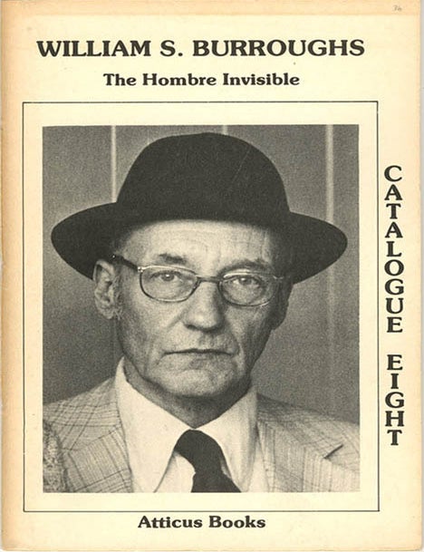 WILLIAM S. BURROUGHS: THE HOMBRE INVISIBLE. Catalogue Eight