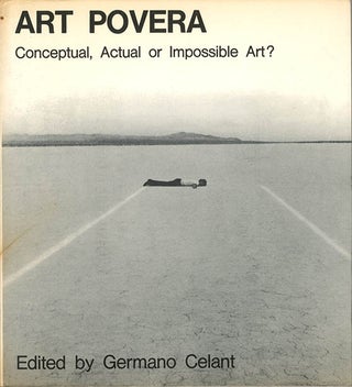 Item #40566 Art Povera. Conceptual, Actual or Impossible Art? Germano ARTE POVERA. CELANT