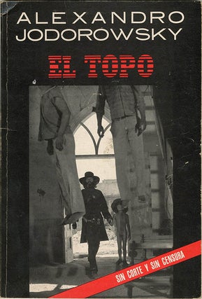 Item #40603 El Topo, Fábula Pánica con Imágenes. Alexandro JODOROWSKY