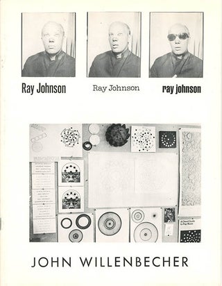 Item #40609 Ray Johnson, Ray Johnson, Ray Johnson. Ray JOHNSON, John WILLENBECHER