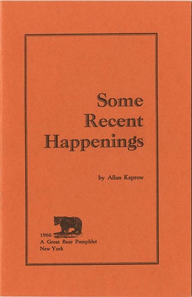 Item #40611 Some Recent Happenings. Allan KAPROW