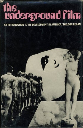 Item #40646 The Underground Film: An Introduction to its Development in America. Sheldon RENAN