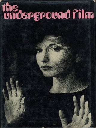 The Underground Film: An Introduction to its Development in America.