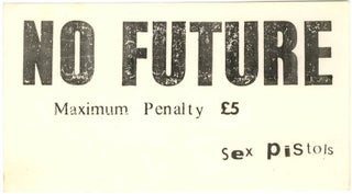 Item #40727 An original ‘No Future Maximum Penalty £5 Sex Pistols’ sticker (this one...