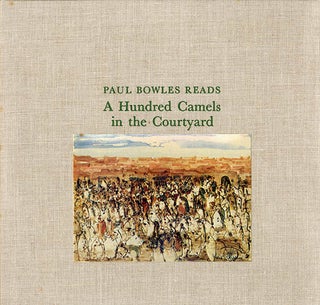 Item #40768 A Hundred Camels in the Courtyard. Paul BOWLES