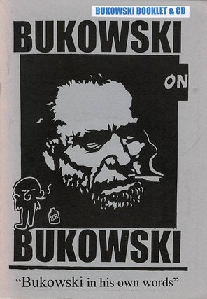 Item #40777 Bukowski on Bukowski - “Bukowski in his own words”. Charles BUKOWSKI