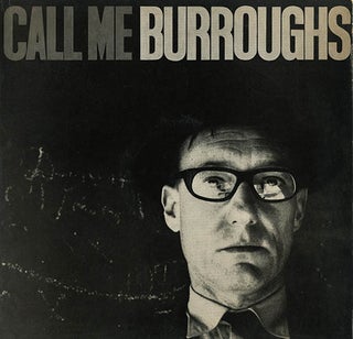 Item #40778 Call Me Burroughs. William S. BURROUGHS