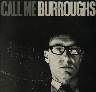 Item #40779 Call Me Burroughs. William S. BURROUGHS